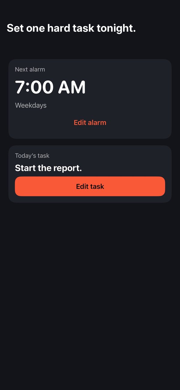 Set one hard task tonight: next alarm 7:00 AM weekdays, today's task Start the report